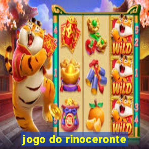 jogo do rinoceronte